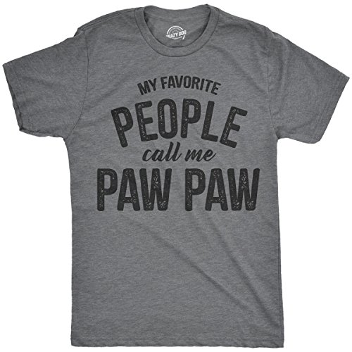 Mens My Favorite People Call Me Paw Paw T Shirt Funny Fathers Day Papa Grandpa Funny T Shirts Dad Joke Apparel for Men Cool Grandpa Short Sleeve Novelty Dark Grey XL