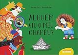  livro alguem viu o meu chapeu marcelo juca e bru Ed. 2020