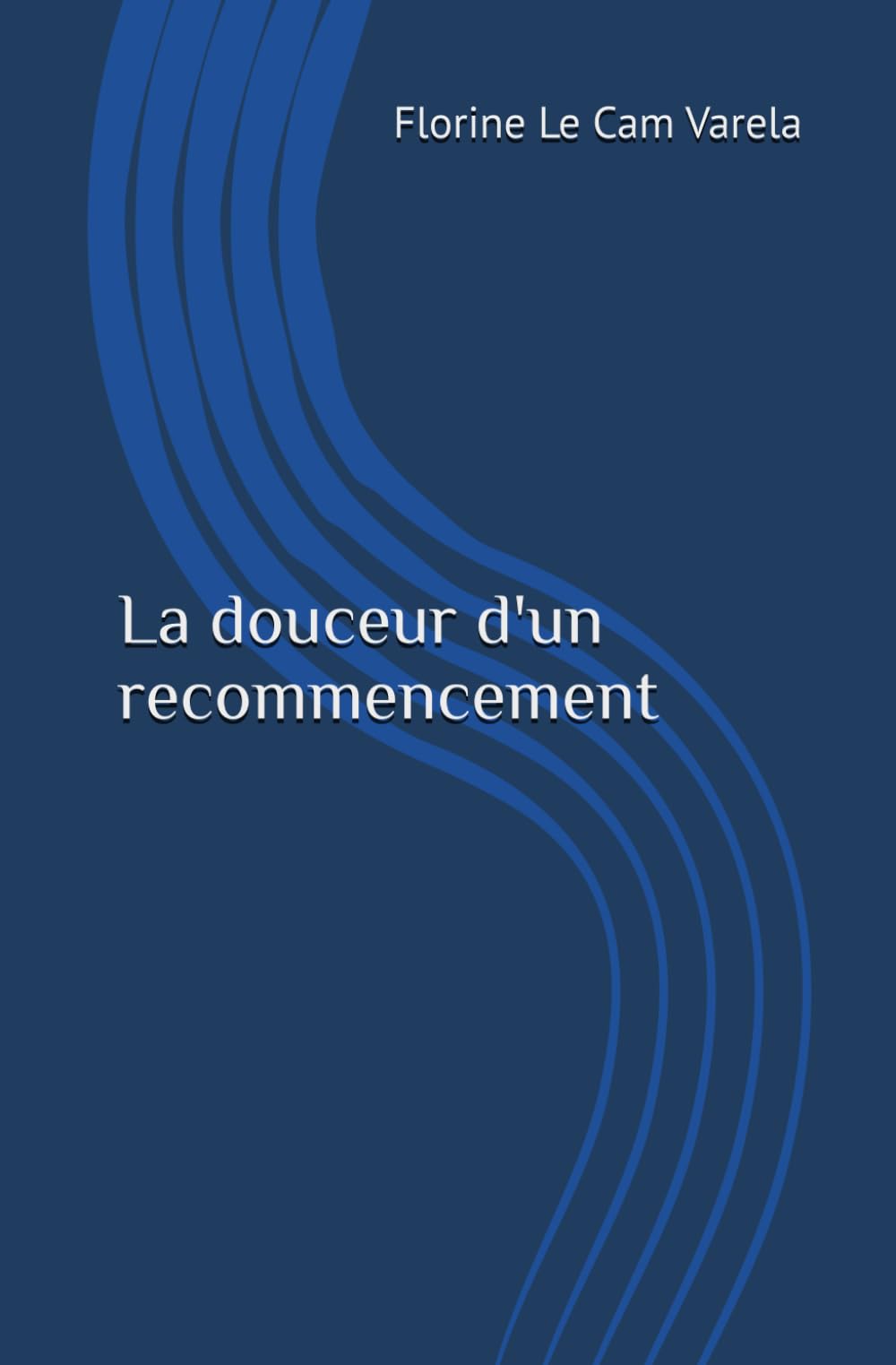 La douceur d'un recommencement