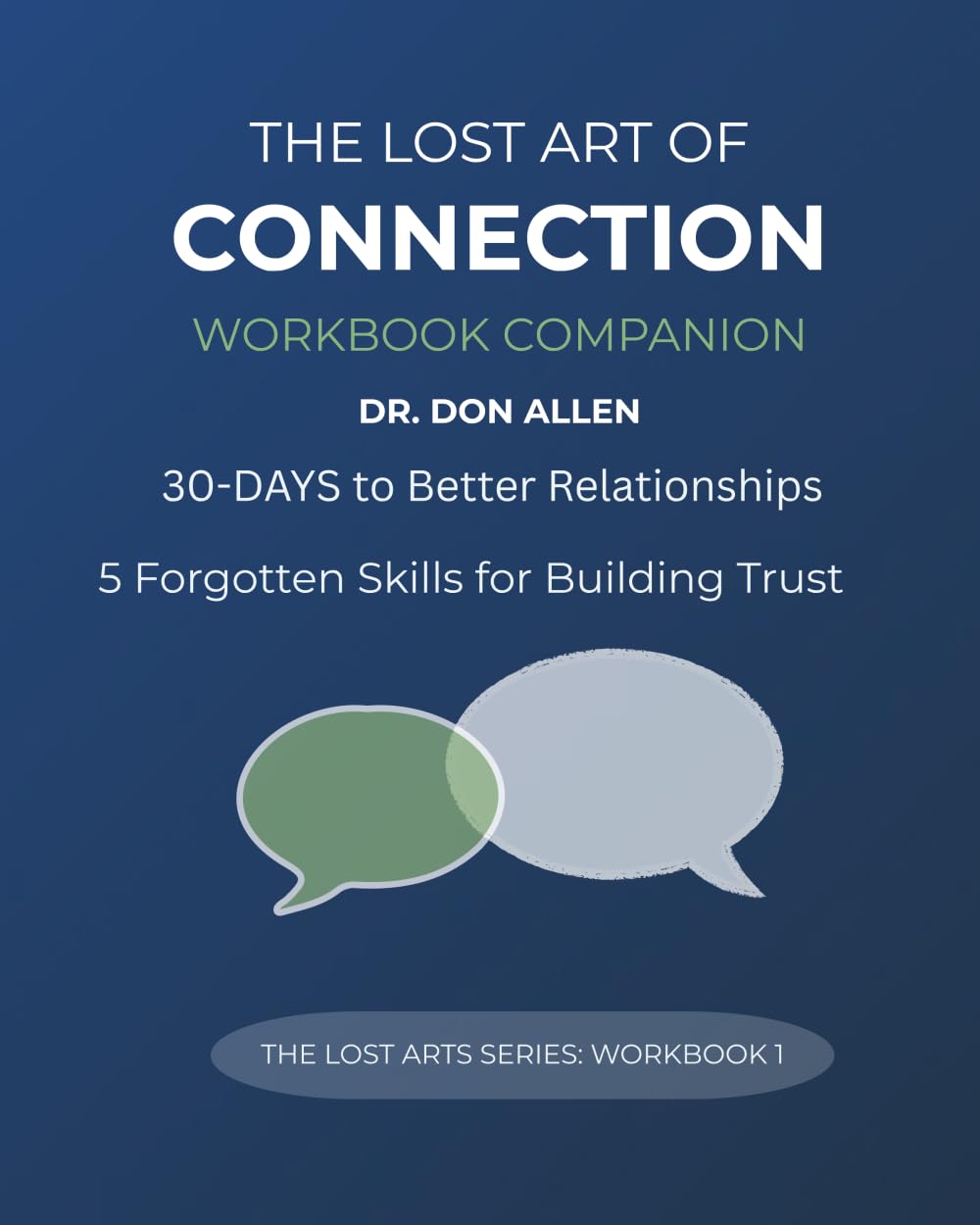 The Lost Art of Connection Workbook Companion: 30 Days for Better Relationships