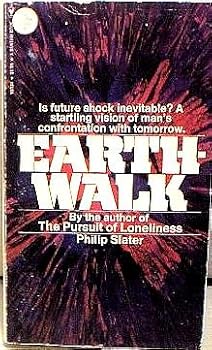 Mass Market Paperback Earth Walk Is future shock inevitable? A startling vision of man''s confrontation with tomorrow Book