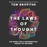 The Laws of Thought: The Quest for a Mathematical Theory of the Mind