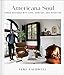 Produktbild Americana Soul: Homes Designed with Love, Comfort, and Intention