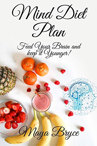 MIND DIET PLAN: Feed your Brain and keep it Younger! - Kindle edition