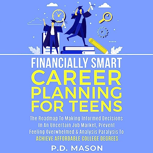 Financially Smart Career Planning for Teens by P.D. Mason episode artwork