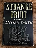 Lillian Smith STRANGE FRUIT Reynal & Hitchcock 1944 13th Printing [Hardcover] unknown