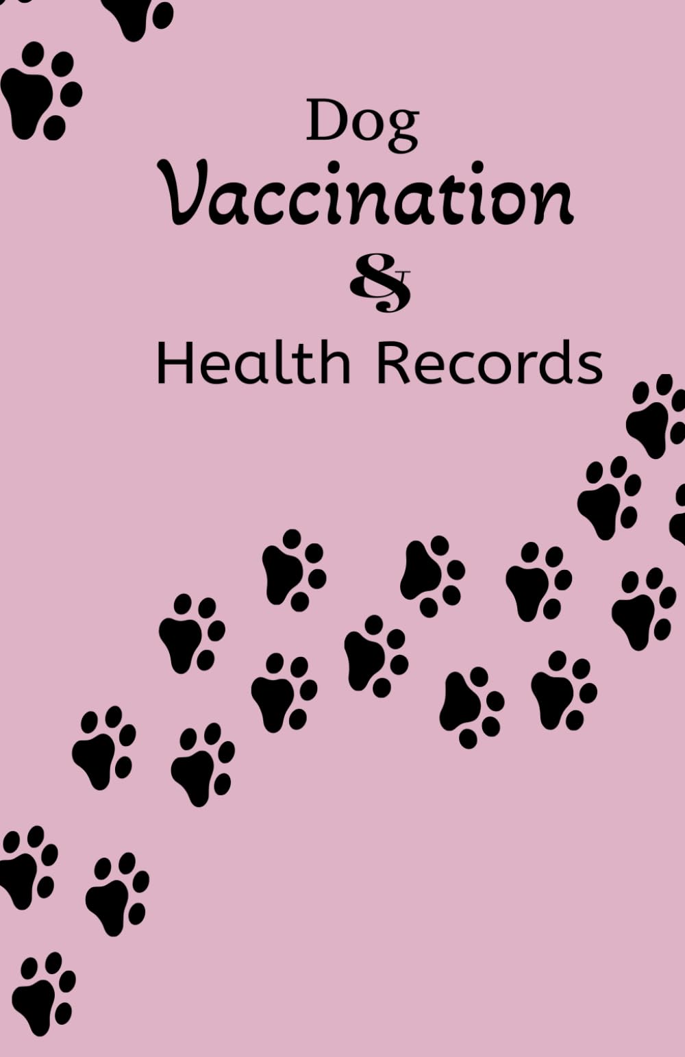 Dog Vaccination And Health Record Book Pet Vaccine Logbook
