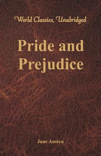 Pride and Prejudice (World Classics, Unabridged)