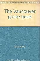 The Vancouver guide book 0920614043 Book Cover