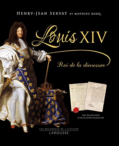 Louis XIV: Roi de la démesure