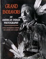 Grand Endeavors of American Indian Photography 1560982977 Book Cover