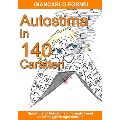 Autostima in 140 Caratteri Audiolibro Por Giancarlo Fornei arte de portada