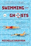 Swimming with Ghosts: A Novel (The Swan Dive Series, 1)