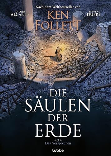 Die Säulen der Erde - Das Versprechen: Graphic Novel nach Ken Folletts Weltbestseller (»Die Säulen der Erde« als Graphic Novel, Band 3)