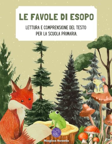 LE FAVOLE DI ESOPO: lettura e comprensione del testo per la Scuola Primaria.
