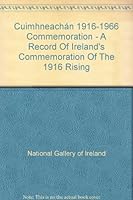 Cuimhneachan, 1916-1966 A Record of Ireland's Commemoration of the 1916 Rising B004BVVKWG Book Cover