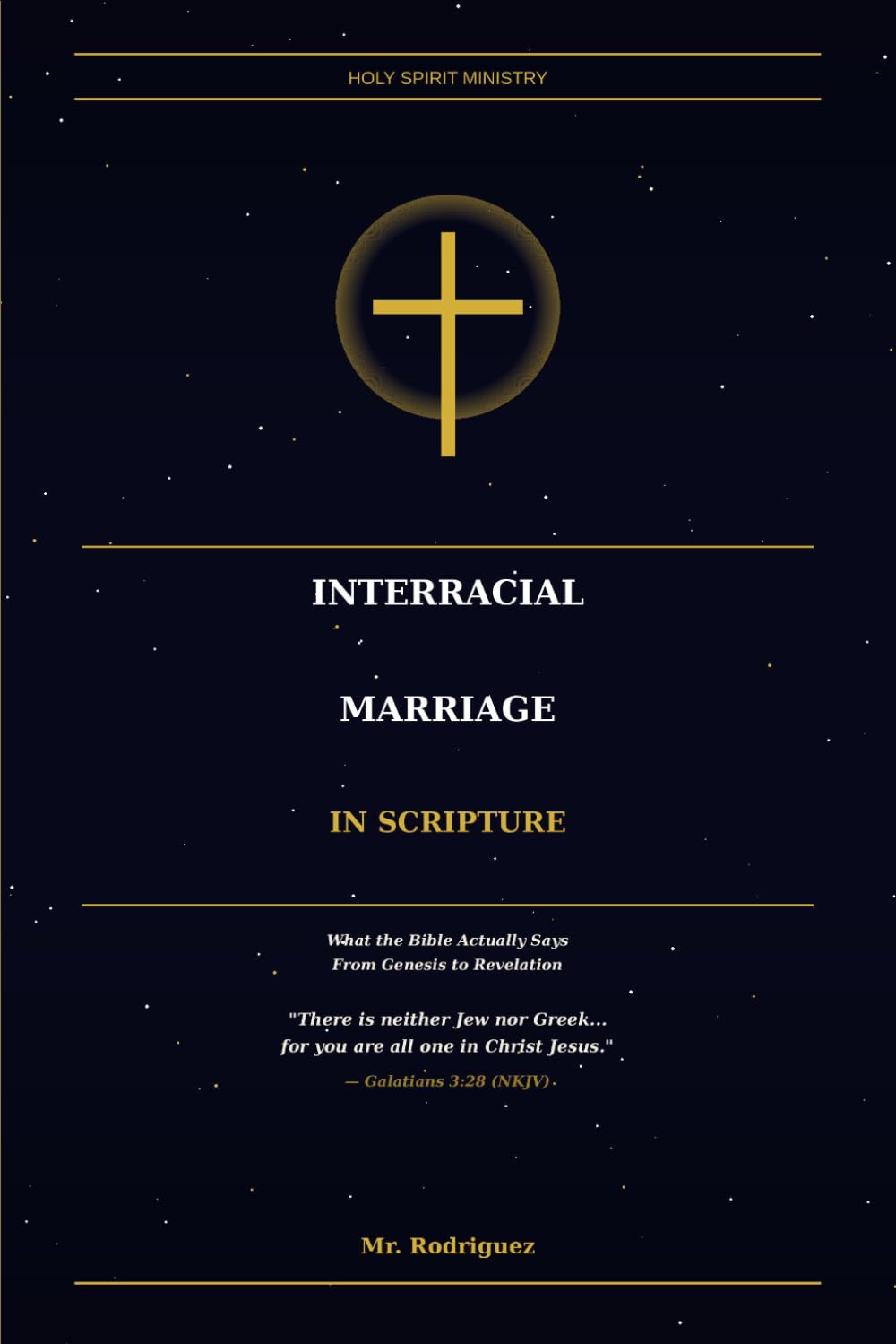 Interracial Marriage in Scripture: What the Bible Actually Says From Genesis to Revelation (Holy Spirit Ministry)