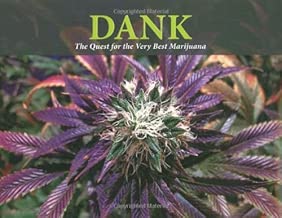 Dank: the Quest for the Very Best Marijuana: A Breeder's Tale