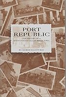 Port Republic: The history of a Shenandoah Valley river town 0971937036 Book Cover
