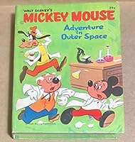 Walt Disney's Mickey Mouse Adventure In Outer Space B000I8H6PG Book Cover
