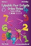 Futoshiki Pour Enfants Grilles Mixtes - Facile à Difficile - Volume 1 - 145 Grilles (French Edition)
