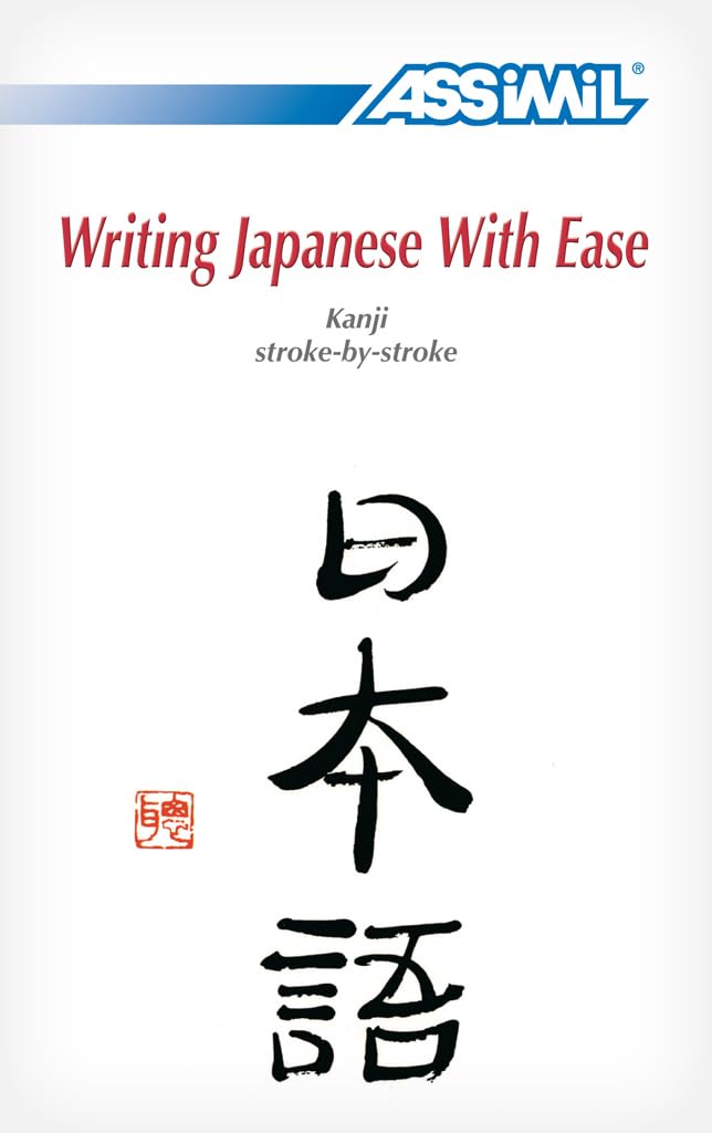 Writing Japanese with Ease: Kanji Stroke-by-Stroke