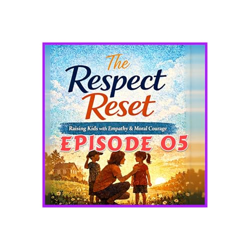 The Respect Reset Series: Episode 5: The Chore Challenge
