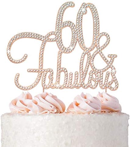 60 Cake Topper - Premium Rose Gold Metal - 60 and Fabulous - 60th Birthday Party Sparkly Rhinestone Decoration Makes a Great Centerpiece - Now Protected in a Box