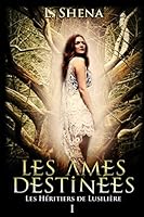 Les Heritiers de Lusiliere: 1 - Les Ames Destinees 1514169215 Book Cover