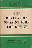 The Revelation of Saint John the Divine;: Introduction and commentary (Torch Bible commentaries) B00BNDVLCE Book Cover