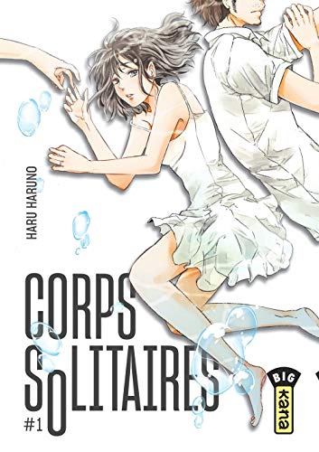 Corps Solitaires — Tome 1