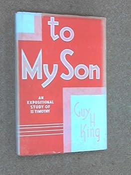 Hardcover To My Son An Expositional Study of II Timothy Book
