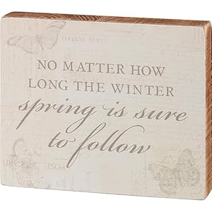 Primitives by Kathy No Matter How Long The Winter Spring is Sure to Follow Home Décor Sign Primitives by Kathy No Matter How Long The Winter Spring is Sure to Follow Home Decor Sign