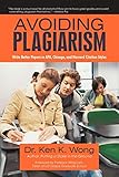 Avoiding Plagiarism: Write Better Papers in Apa, Chicago, and Harvard Citation Styles