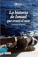 La historia de Ismael que cruzó el mar 8444145076 Book Cover