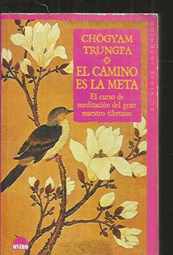 El camino es la meta (El Viaje Interior / Inner Journey) El camino es la meta (El Viaje Interior / Inner Journey)