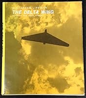 The Delta Wing: History and Development 0813805155 Book Cover