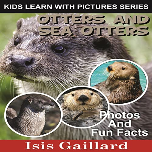 Otters and Sea Otters: Photos and Fun Facts for Kids by Isis Gaillard episode artwork