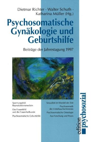 Psychosomatische Gynaekologie und Geburtshilfe