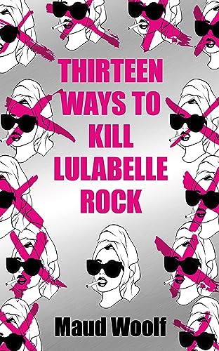 Cover of Thirteen Ways to Kill Lulabelle Rock