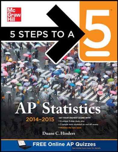 5 Steps to a 5 AP Statistics, 2014-2015 Edition (5 Steps to a 5 on the Advanced Placement Examinations Series) 5th Edition