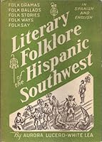 Literary Folklore of the Hispanic Southwest in Spanish and English B001GTZ5EK Book Cover