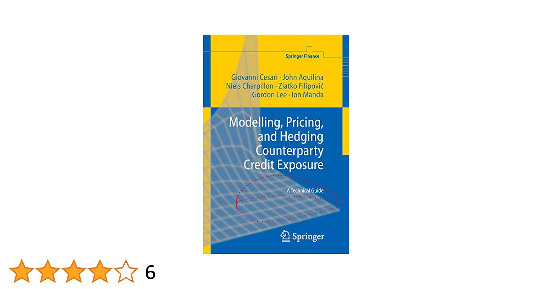 語学+参考書 Modelling Pricing and Hedging Counterparty Credit Exposure: A Technical Guide (Springer Finance) Amazon.com: Modelling, Pricing, and Hedging Counterparty