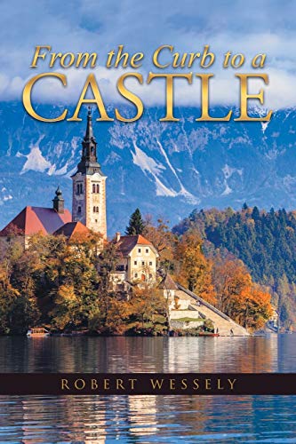 From the Curb to a Castle 1490863850 Book Cover