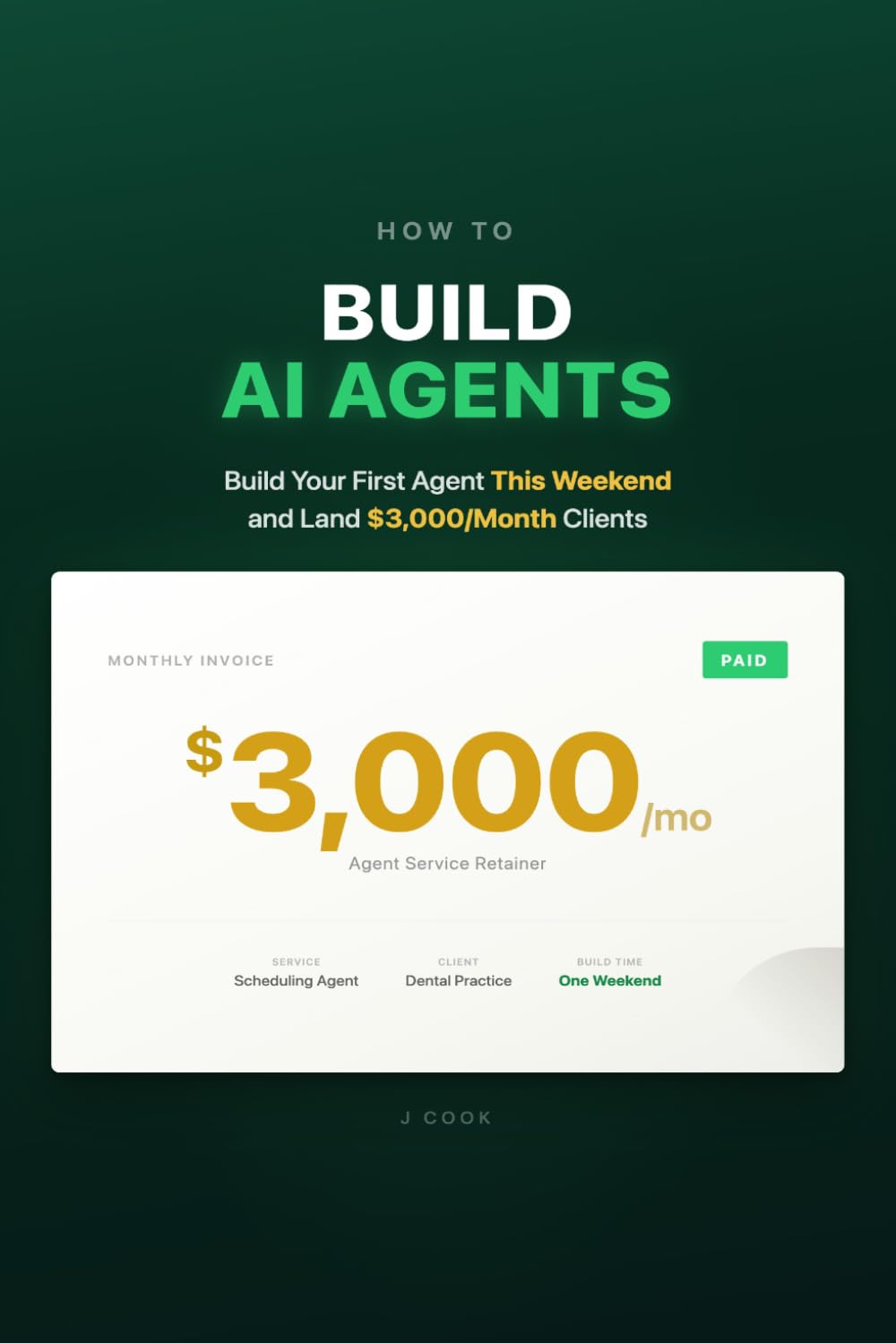 Build AI Agents: Ship Your First Agent This Weekend and Start Landing $3,000/Month Clients (AI Agent Playbooks)