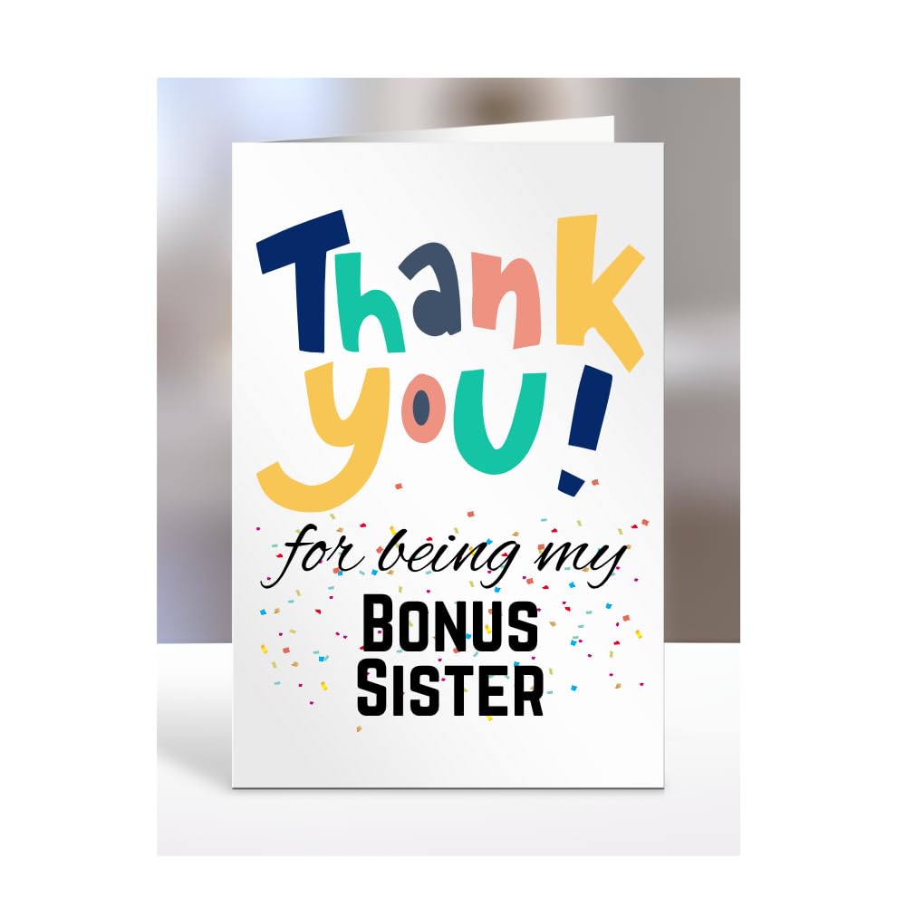 Thank you for being my Bonus Sister card, Happy Birthday, gifts for men, women, male, female, him, her, presents for Christmas, to say, A5-148_31