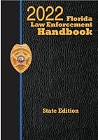 Florida Law Enforcement Handbook Miami State Edition : 2021 Edition 1641308753 Book Cover