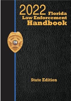 Paperback Florida Law Enforcement Handbook with Traffic Laws Reference Guide - 2022 State Edition Book