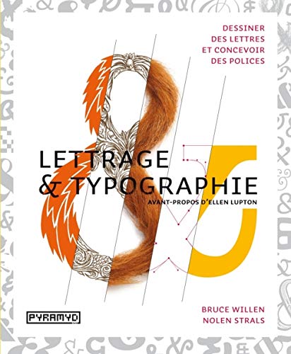 Télécharger Lettrage & Typographie : Dessiner des lettres et concevoir des polices PDF