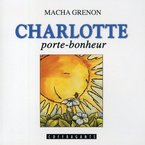 Charlotte Porte Bonheur [Audio CD] Grenon, Macha and Yaroshevskaya K